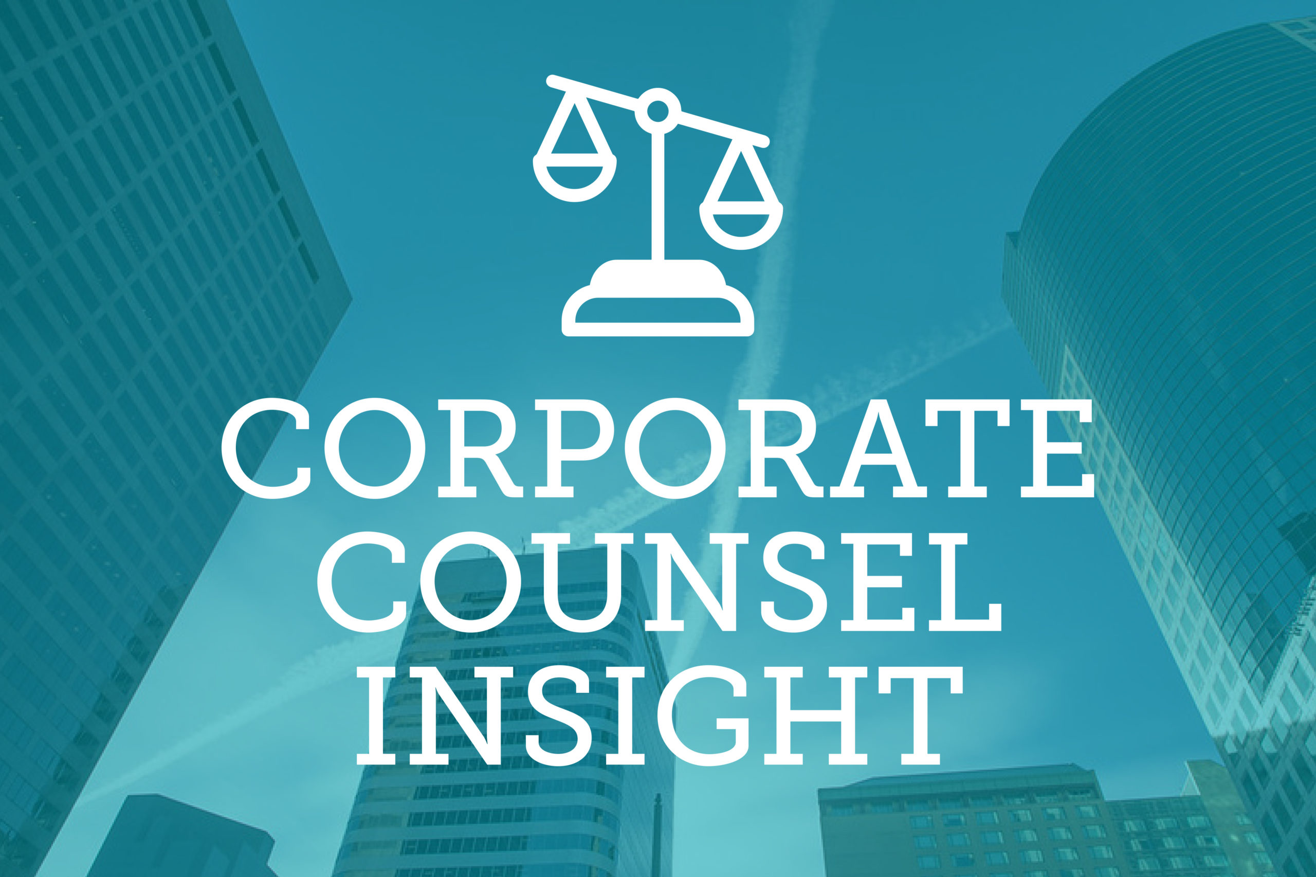 Corporate Counsel Insight