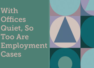 With Offices Quiet, so too are Employment Cases