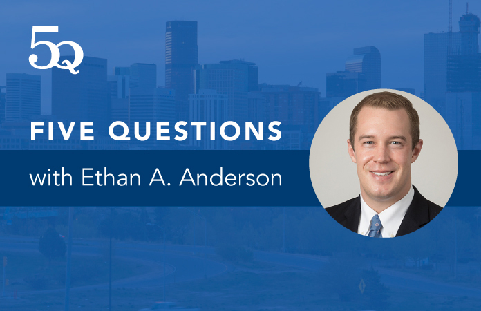 Five questions with Ethan A. Anderson.